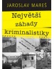 Největší záhady kriminalistiky (Jaroslav Mareš)