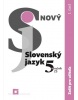 Nový Slovenský jazyk pre 5. ročník ZŠ – zošit pre učiteľa 1. časť