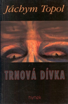 Trnová dívka (Jáchym Topol)