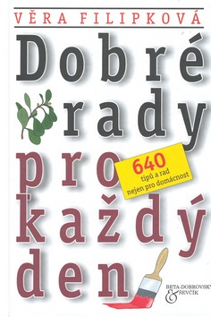 Dobré rady pro každý den (Věra Filipková)