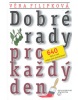 Dobré rady pro každý den (Věra Filipková)