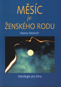 Měsíc je ženského rodu (Hana Heinrich)