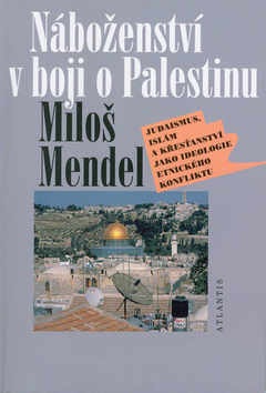 Náboženství v boji o Palestinu (Miloš Mendel)