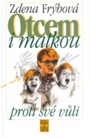 Otcem i matkou proti své vůli (Zdena Frýbová; Václav Rytina)