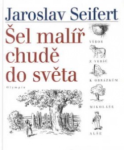 Šel malíř chudě do světa (Jaroslav Seifert)