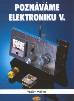 Poznáváme elektroniku V. (Václav Malina)