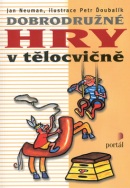 Dobrodružné hry v tělocvičně (Jan Neuman; Petr Ďoubalík)