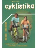 Cyklistika horská, silniční, rekreační, výkonnostní (Ivan Soulek; Karel Martinek)