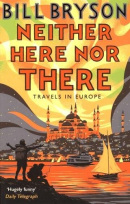 Neither Here, Nor There (Bill Bryson)