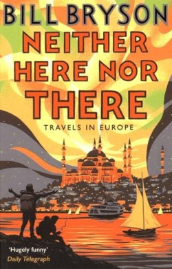 Neither Here, Nor There (Bill Bryson)