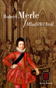 Mladičký král (Robert Merle)