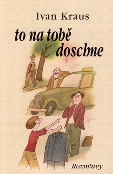 To na tobě doschne (Ivan Kraus; Jan Brychta)