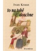 To na tobě doschne (Ivan Kraus; Jan Brychta)