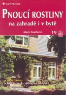 Pnoucí rostliny na zahradě i v bytě (Marie Součková; Miroslav Pinc)