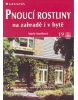 Pnoucí rostliny na zahradě i v bytě (Marie Součková; Miroslav Pinc)