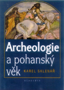 Archeologie a pohanský věk (Karel Sklenář)