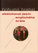 Obsluhoval jsem anglického krále (Bohumil Hrabal)