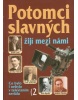 Potomci slavných žijí mezi námi 2 (Václav Filip; Libuše Štědrá)