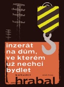 Inzerát na dům, ve kterém už nechci bydlet (Bohumil Hrabal)