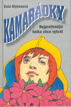 Kamarádky 8.Nejprotivnější holka chce vyhrát (Enid Blytonová)