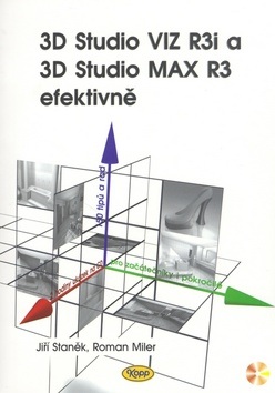 3D Studio VIZ R3i efek.+CD ROM (Jiří Staněk; Roman Miler)