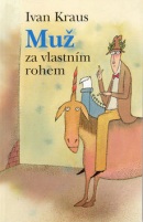 Muž za vlastním rohem (Ivan Kraus)