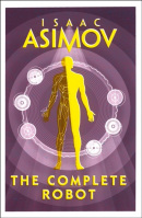 The Complete Robot (Isaac Asimov)