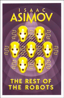 The Rest of the Robots (Isaac Asimov)