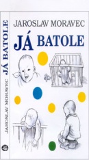 Já batole (Jaroslav Moravec)