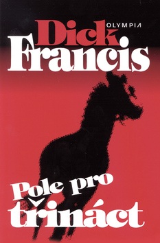 Pole pro třináct (Dick Francis)