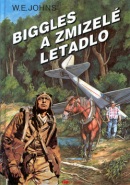 Biggles a zmizelé letadlo (William Earl Johns)