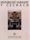 Historické varhany v Čechách + CD (Lubomír Tomší)