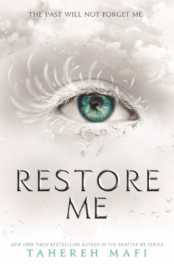 Restore Me (Tahereh Mafi)