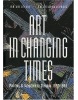 Art in Changing Times/s prebalom/ (Abelovský Ján, Bajcurová Katarína)