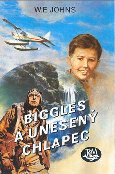 Biggles a unesený chlapec (William Earl Johns)