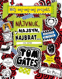 Tom Gates – Najvnuk, najsyn, najbrat... (To iste!) (Tom Gates 12) (Liz Pichon)