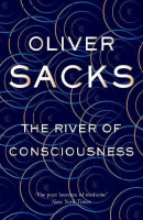 The River of Consciousness (Oliver Sacks)