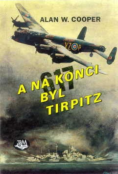 A na konci byl Tirpitz (Alan W. Cooper)