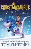 The Christmasaurus (Tom Fletcher)
