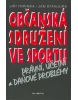 Občanská sdružení ve sportu (Jiří Topinka; Jan Stanjura)