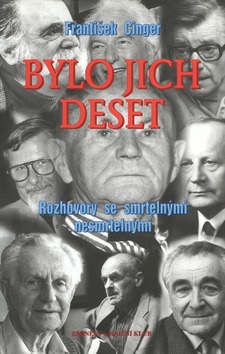 Bylo jich deset - Rozhovory (František Cinger)