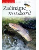 Začínáme muškařit (Josef Šebela)