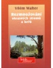 Rozmnožování okrasných stromů a keřů (Vilém Walter)