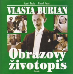 Vlasta Burian Obrazový životopis (Josef Frais; Pavel Jiras)