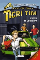 Tigrí tím - Múmia za volantom (Thomas Brezina)