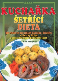 Kuchařka Šetřící dieta (Lea Filipová; Vladimír Doležal; Miloslav Martenek)