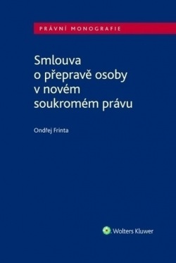 Smlouva o přepravě osoby v novém soukromém právu (Ondřej Frinta)