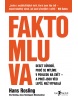 Faktomluva (Anna Roslingová Rönnlundová, Ola Rosling, Hans Rosling)