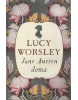 Jane Austen doma (Lucy Worsley)