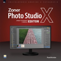 Zoner Photo Studio X: Úpravy fotografií v modulu EDITOR (Pavel Kristián)